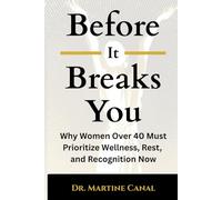 Before It Breaks You: Why Women Over 40 Must Prioritize Wellness, Rest, and Recognition Now