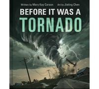 Before It Was a Tornado (A Nonfiction Earth Science Picture Book with Double Gatefold for Kids)
