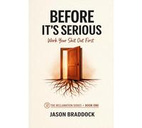 Before It's Serious: Work Your Shit Out First