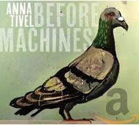 Anna Tivel – Before Machines – CD