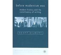 Before Modernism Was, Language, Discourse, Society Series Geoff Gilbert (Auteur)