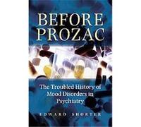 Before Prozac Edward Shorter (Auteur)