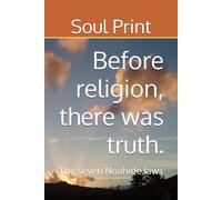 Before religion, there was truth.: The seven Noahide laws