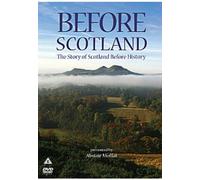 Before Scotland - The Story Of Scotland Before History [Import anglais]