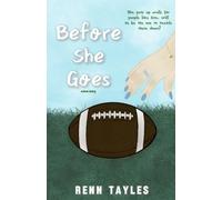 Before She Goes: She puts up walls for people like him. Will he be the one to tackle them down?