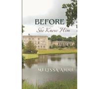 Before She Knew Him: A Pride and Prejudice Short Story