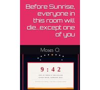 Before Sunrise: Before Sunrise everyone in this room will die...except one of you