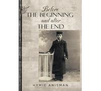 Before The Beginning And After The End