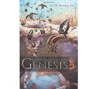 Before The Beginning Of Genesis