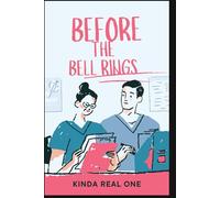 Before The Bell Rings: A Medical School Romance