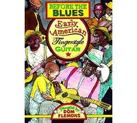 Flemons, Dom - Before the Blues. Early American Fingerstyle Guita