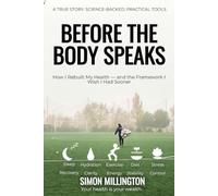 Before the Body Speaks: How I Rebuilt My Health - and the Framework I Wish I Had Sooner