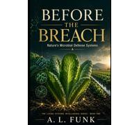 Before the Breach: Nature’s Microbial Defense Systems