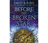 Before the Broken Star by Emily R. King Emily R. King (Auteur)