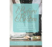 Before The Broom: A Premarital Workbook For Dating, Engaged, And Newly Married African American Couples