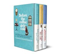 Before the Coffee Gets Cold 3-Book Box Set: A Heartfelt Novel Exploring Regret, Redemption and Closure From a Magical Café