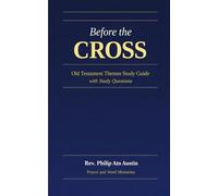 Before the Cross: Old testament themes study guide with study questions