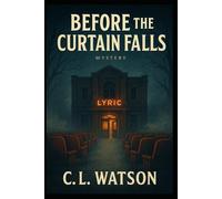 Before the Curtain Falls