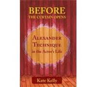 Before the Curtain Opens by Kate Kelly Kate Kelly (Auteur)