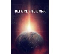 BEFORE THE DARK
