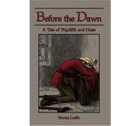 Before the Dawn: A Tale of Wycliffe and Huss Leslie, Emma (Auteur)