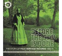 Before The Day Is Done-The Story Of Folk Heritag [CD] NEUF