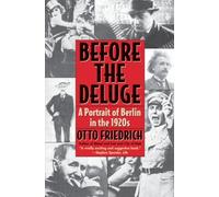Before the Deluge: Portrait of Berlin in the 1920s, A