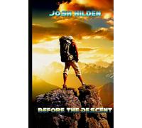 Before The Descent: The Collected Annotated Essays (2006-2012)