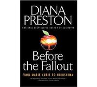 Before the Fallout Diana Preston (Auteur)