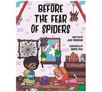 Before The Fear Of Spiders