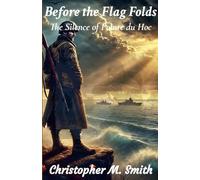 Before the Flag Folds: The Silence of Pointe du Hoc