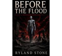 Before the Flood: A Nephilim Thriller