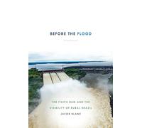 Before the Flood: The Itaipu Dam and the Visibility of Rural Brazil