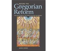 Before the Gregorian Reform by John Howe John Howe (Auteur)