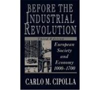 Before the Industrial Revolution: European Society and Economy, 1000-1700