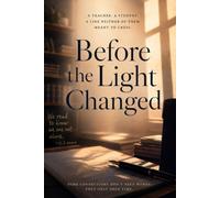 Before the Light Changed: A Contemporary Literary Novella