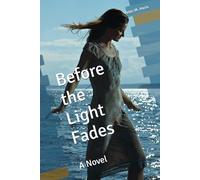 Before the Light Fades: A Novel