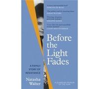Before the Light Fades - Natasha Walter - Little Brown Book Group - Livre en Anglais - Paperback Natasha WalterNatasha Walter (Auteur)