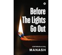 Before The Lights Go Out: A Self-Reflection on Living