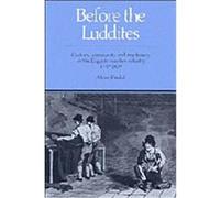 Before the Luddites Adrian Randall (Auteur)