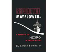 Before the Mayflower: A History of the Negro in America, 1619-1962
