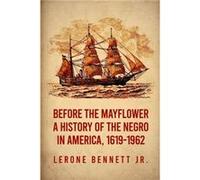 Before the Mayflower by Lerone Bennett Lerone Bennett (Auteur)
