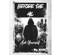 Before The Mic: Self-Discovery and Lyric Writing Workbook