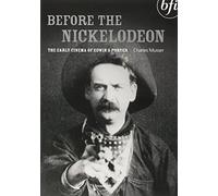 Before the Nickelodeon: The Cinema of Edwin S. Porter [Import anglais]