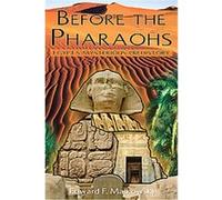 Before the Pharaohs Edward F. Malkowski (Auteur)