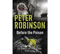 Before the Poison Robinson, Peter (Auteur)