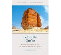 Before the Qur’an: Material Sources at the Advent of Muslim Scripture