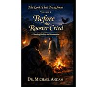 Before the Rooster Cried: A Novel of Failure and Restoration