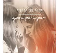 Before the Show - Years [Import]