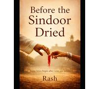 Before the Sindoor Dried: A Story of Love, Loss, and Consequence